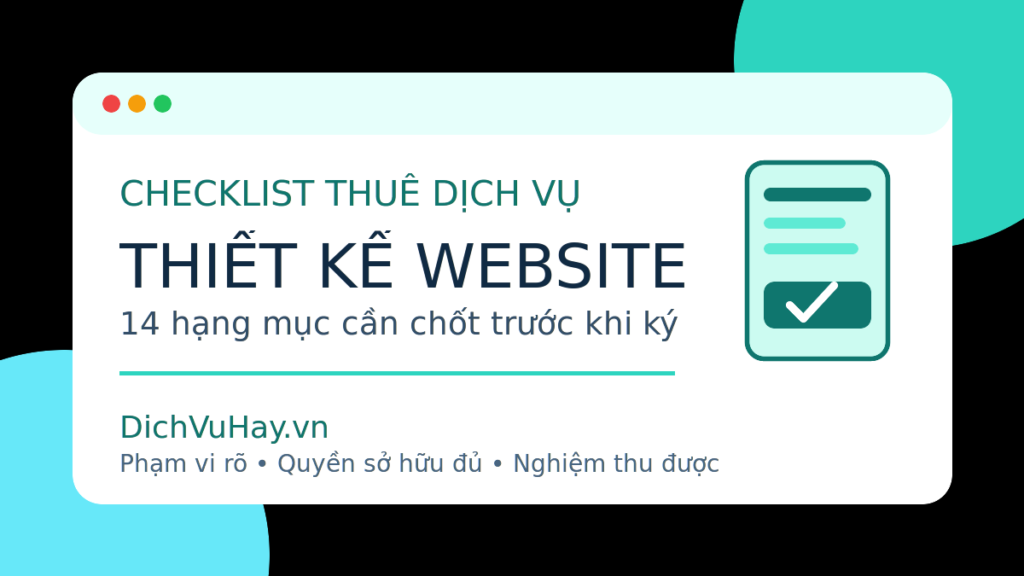 Checklist thuê dịch vụ thiết kế website với 14 hạng mục cần chốt
